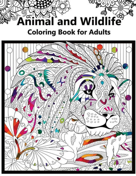 Animal And Wildlife Coloring Book For Adutls: Animals And Magic Dream Design (Adults Coloring Books)