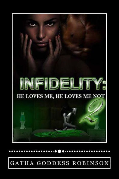 Infidelity: He Loves Me, He Loves Me Not