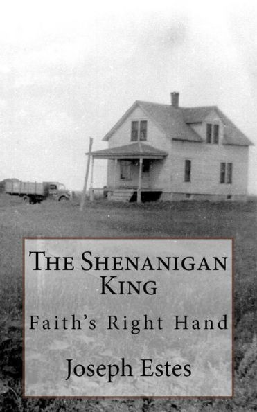 The Shenanigan King: Faith's Right Hand
