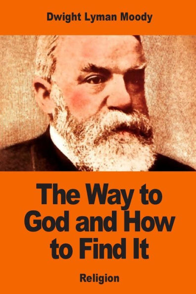 The Way To God And How To Find It - 9781542843843