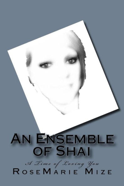 An Ensemble Of Shai: A Time Of Loving You
