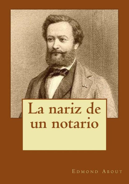 La Nariz De Un Notario (Spanish Edition) - 9781542878562