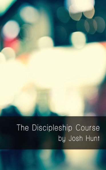The Discipleship Course: Good Questions Have Small Groups Talking (Good Questions Have Groups Have Talking)