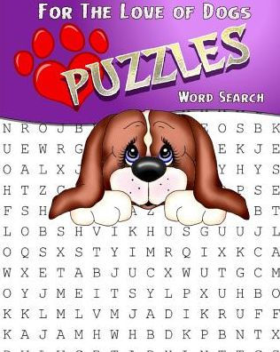 For The Love Of Dogs Word Search Puzzles: Adult Activity Book