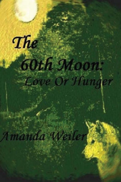 The 60Th Moon: Love Or Hunger
