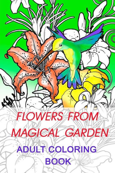 Flowers From Magical Garden: Stress Relief Coloring Book. This Coloring Book For Adults Contains Swirls Style Illustrations Representing Floral Compositions. (Positive Thinking And Relaxation)