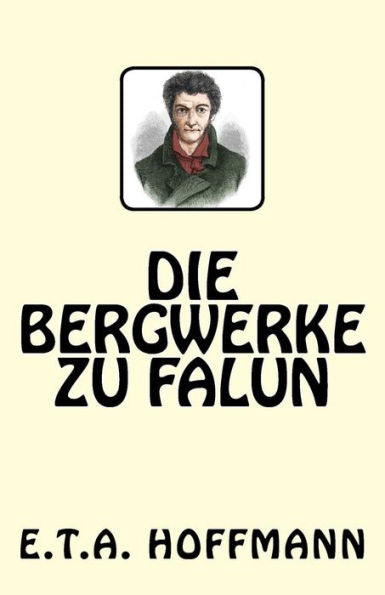 Die Bergwerke Zu Falun (German Edition)