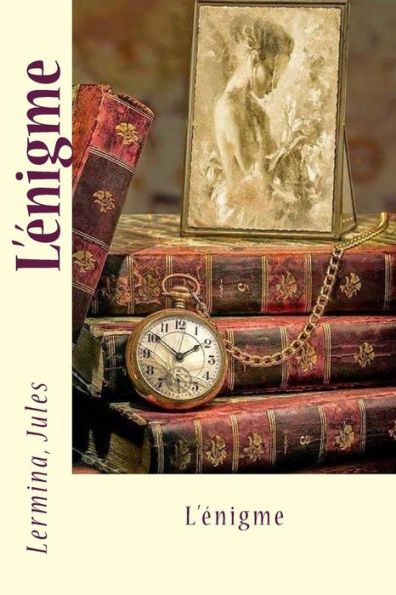 L'Énigme (French Edition) - 9781542910545