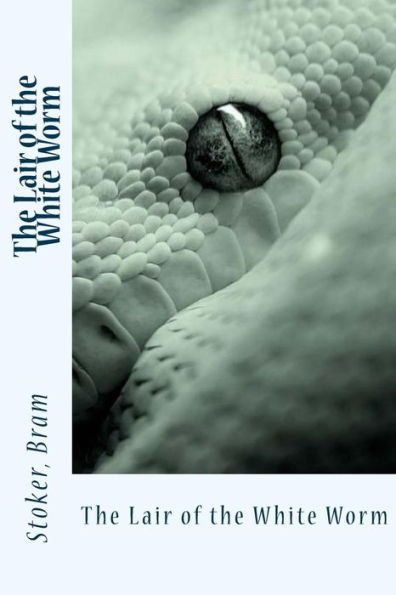 The Lair Of The White Worm - 9781542930291