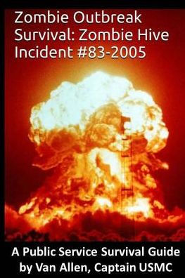 Zombie Outbreak Survival: Zombie Hive Incident #83-2005