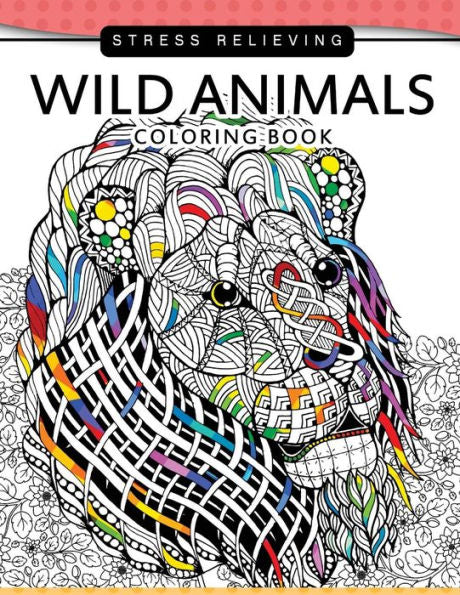 Wild Animals Coloring Books: A Safari Coloring Books For Adutls Stress Relieving