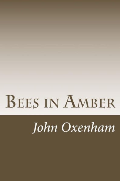 Bees In Amber: A Little Book Of Thoughtful Verse - 9781542941976