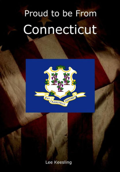 Proud To Be From Connecticut (Home Town Pride)