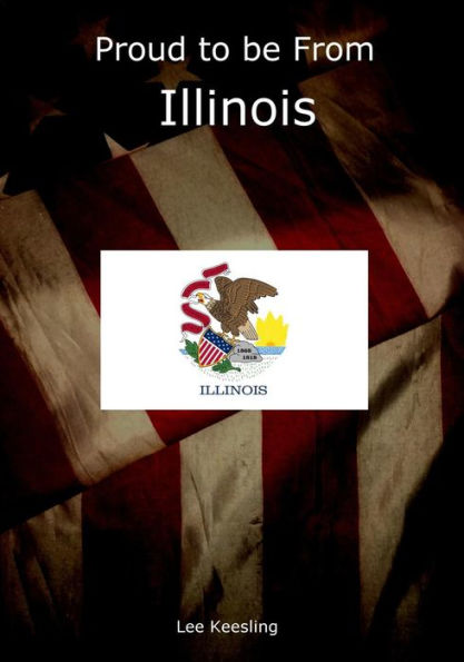 Proud To Be From Illinois (Home Town Pride)