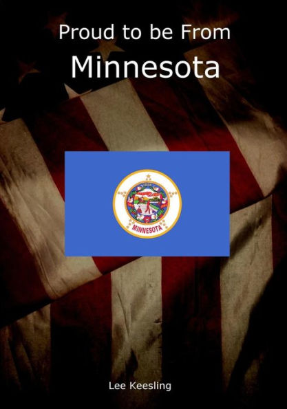 Proud To Be From Minnesota (Home Town Pride)