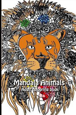 Mandala Animals: Adult Colouring Book