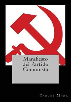 Manifiesto Del Partido Comunista (Spanish Edition) - 9781543000733