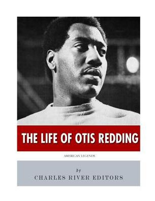 American Legends: The Life Of Otis Redding