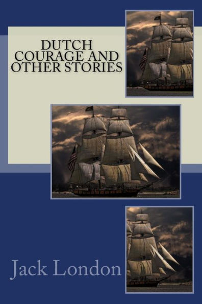 Dutch Courage And Other Stories - 9781543008821