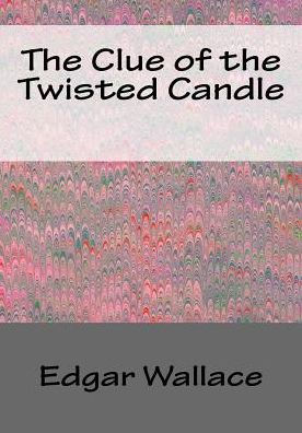 The Clue Of The Twisted Candle - 9781543009828