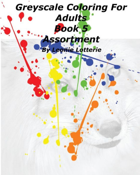 Greyscale Coloring For Adults: Assortment (Book)