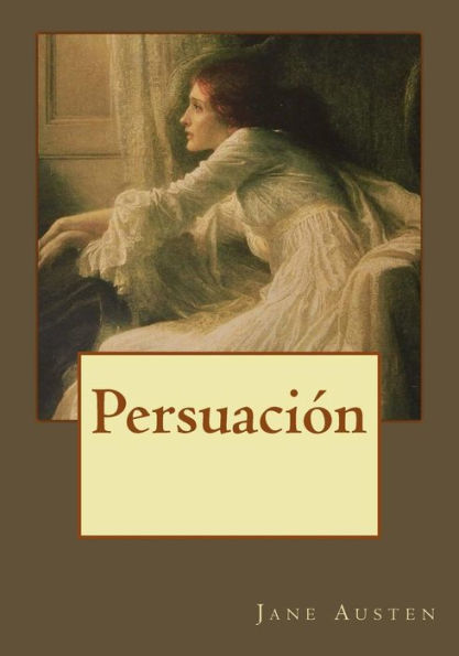 Persuación (Spanish Edition) - 9781543033137