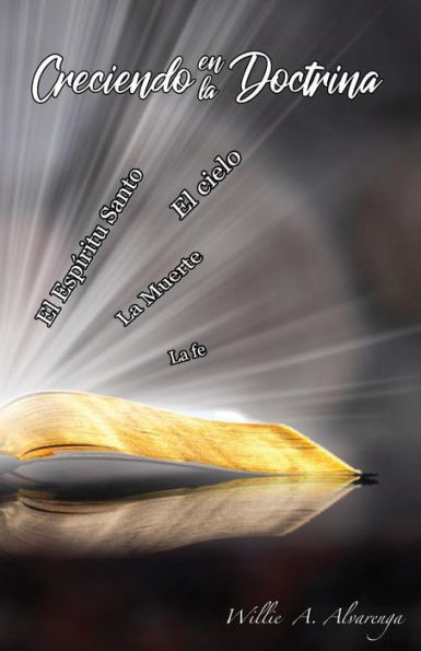 Creciendo En Doctrina: Temas Y Puntos Doctrinas De La Biblia (Spanish Edition)