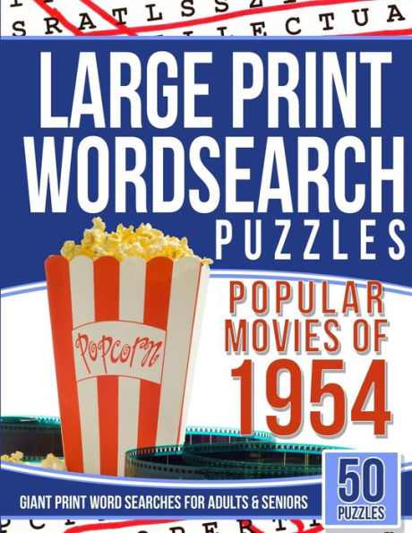 Large Print Wordsearches Puzzles Popular Movies Of 1954: Giant Print Word Searches For Adults & Seniors
