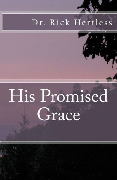 His Promised Grace: A Study In Ephesians