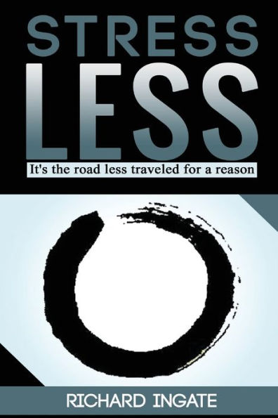 Stress Less: It's The Road Less Traveled For A Reason