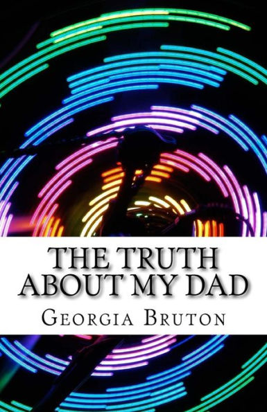 The Truth About My Dad