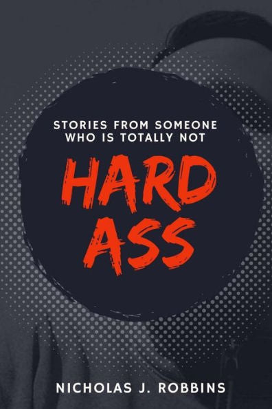 Hardass: Stories From Someone Who Is Totally Not