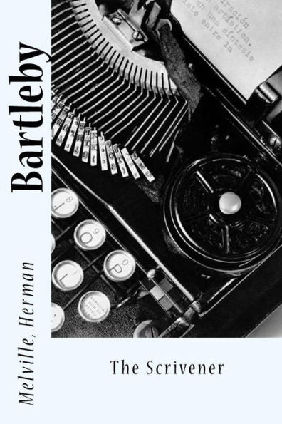 Bartleby: The Scrivener
