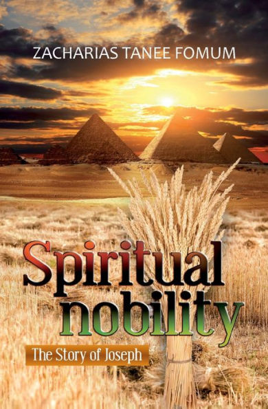 Spiritual Nobility: The Story Of Joseph (Leading God's People)
