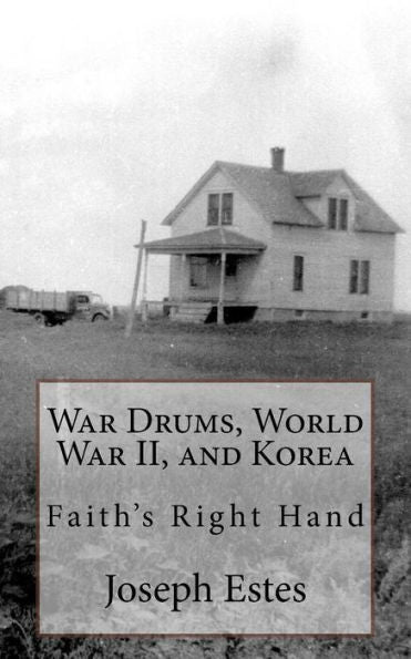 War Drums, World War Ii, And Korea: Faith?S Right Hand