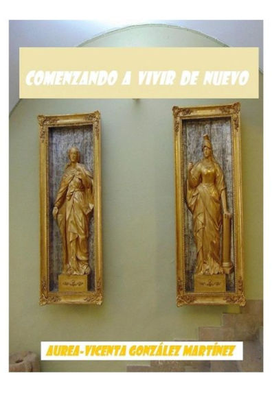 Comenzando A Vivir De Nuevo (Spanish Edition)
