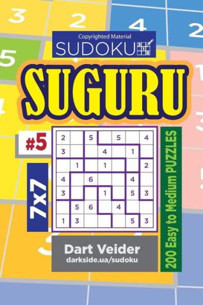 Sudoku Suguru - 200 Easy To Medium Puzzles 7X7 (Volume 5)