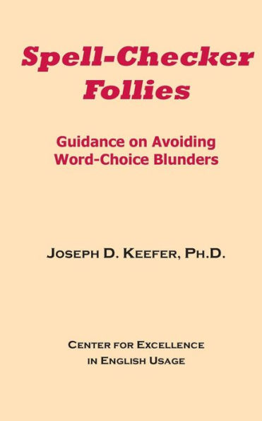 Spell-Checker Follies: Guidance On Avoiding Word-Choice Blunders