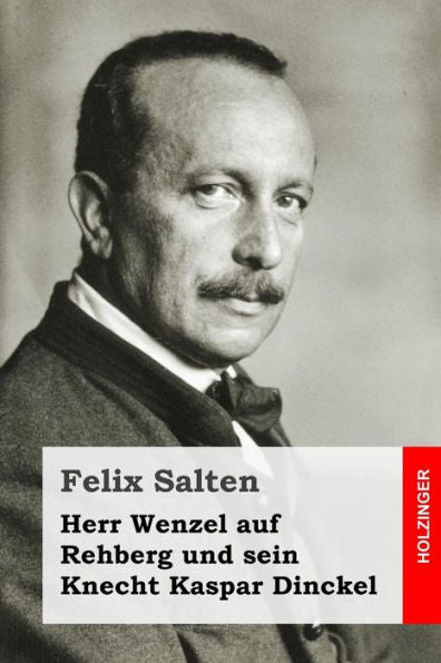 Herr Wenzel Auf Rehberg Und Sein Knecht Kaspar Dinckel (German Edition) - 9781543143577