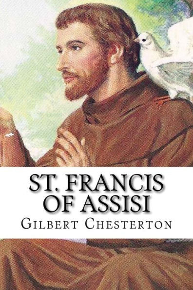 St. Francis Of Assisi: Classic Literature