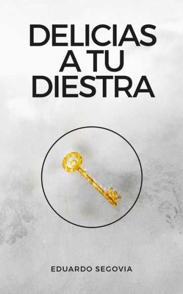 Delicias A Tu Diestra (Spanish Edition)