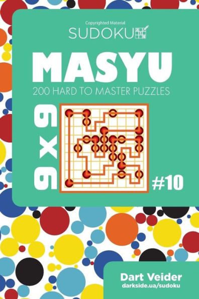 Sudoku Masyu - 200 Hard To Master Puzzles 9X9 (Volume 10)