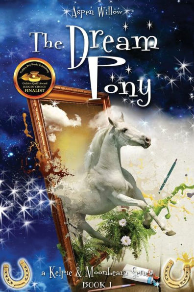 The Dream Pony -A Kelpie And Moonbeam Series- (Book 1)