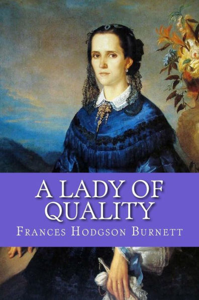 A Lady Of Quality - 9781543161946