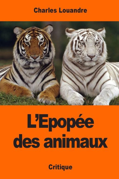 L’Epopée Des Animaux (French Edition)