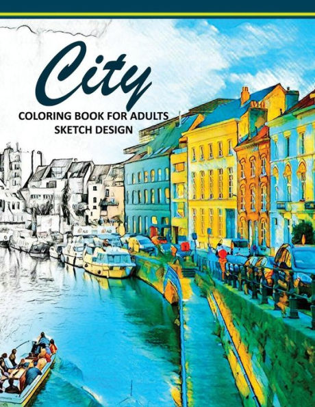 City Coloring Books For Adults: A Sketch Grayscale Coloring Books Beginner (High Quality Picture)