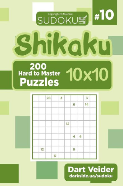 Sudoku Shikaku - 200 Hard To Master Puzzles 10X10 (Volume 10)
