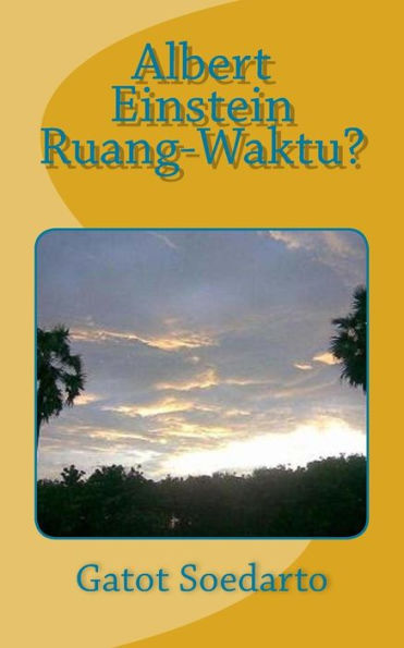 Albert Einstein Ruang-Waktu? (Indonesian Edition)