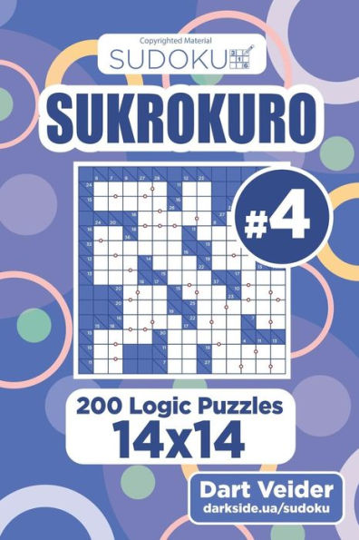 Sudoku Sukrokuro - 200 Logic Puzzles 14X14 (Volume 4)