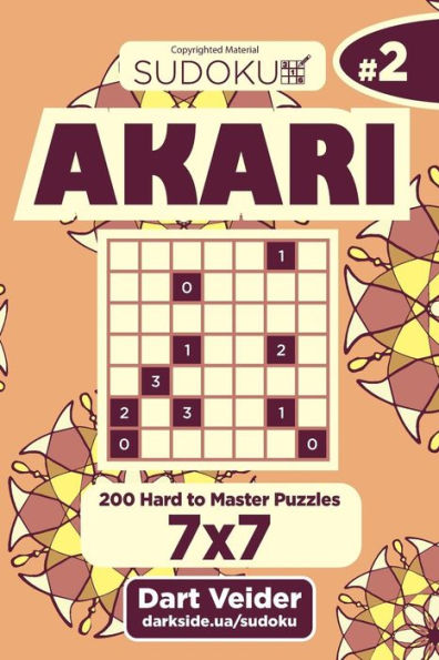 Sudoku Akari - 200 Hard To Master Puzzles 7X7 (Volume 2)
